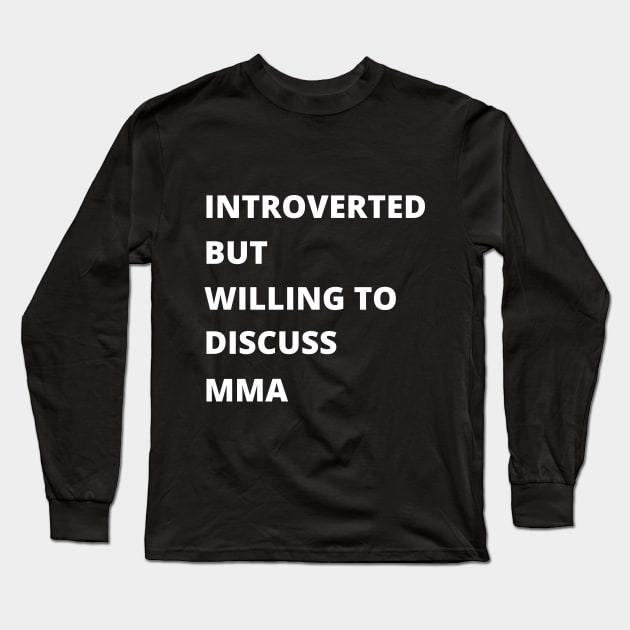 Introverted MMA Fan Long Sleeve T-Shirt by HolyShirtsAndPants